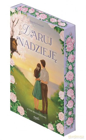 Daruj nadzieję. Trylogia różana (Tom 3) (ilustrowane brzegi) - Jagoda Kwiecień [KSIĄŻKA]