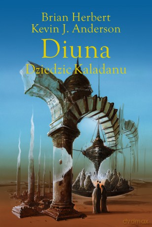 Diuna. Dziedzic Kaladanu. Trylogia Kaladanu (Tom 3) - Brian Herbert, Kevin J. Anderson [KSIĄŻKA]