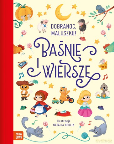 Dobranoc, maluszku! Baśnie i wiersze [KSIĄŻKA]