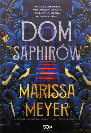 Dom Saphirów (ilustrowane brzegi) - Marissa Meyer [KSIĄŻKA]