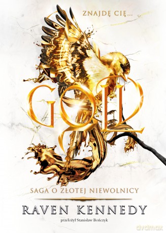 Gold. Saga o złotej niewolnicy (Tom 5) - Raven Kennedy [KSIĄŻKA]