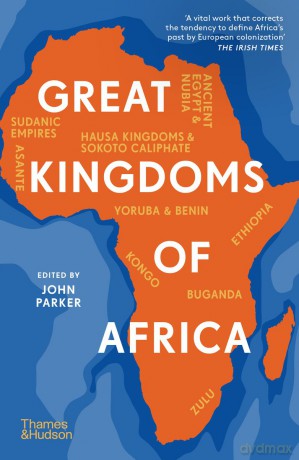 Great Kingdoms of Africa - John Parker [KSIĄŻKA]