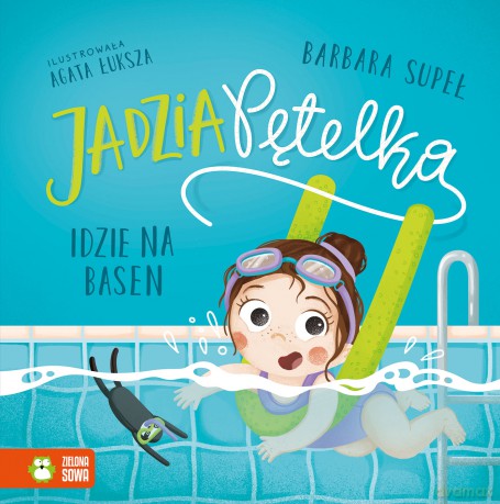 Jadzia Pętelka idzie na basen. Jadzia Pętelka - Barbara Supeł [KSIĄŻKA]