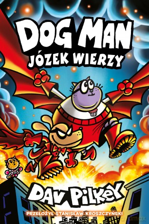 Józek wierzy. Dogman (Tom 14) - Dav Pilkey [KOMIKS]