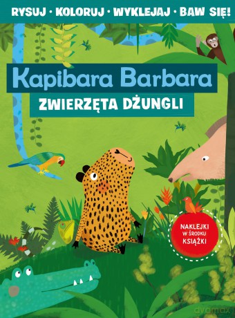 Kapibara Barbara. Zwierzęta dżungli - Eliza Piotrowska [KSIĄŻKA]