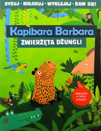 Kapibara Barbara. Zwierzęta dżungli - Eliza Piotrowska [KSIĄŻKA]