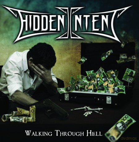 Hidden Intent: Walking Through Hell [CD]
