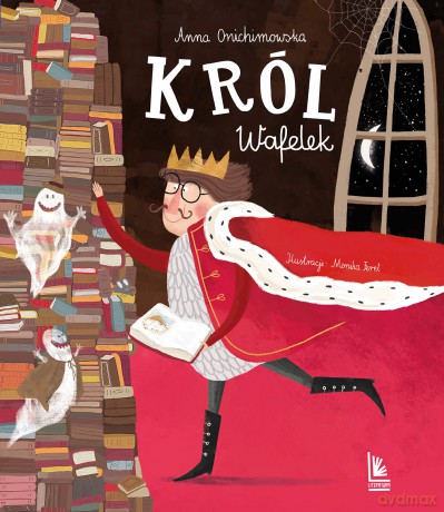 Król wafelek - Anna Onichimowska [KSIĄŻKA]