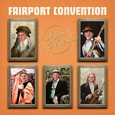 Fairport Convention: Myths And Heroes [CD]