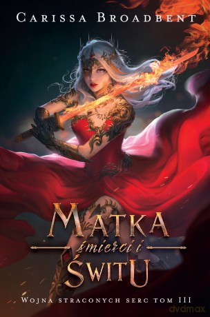 Matka śmierci i świtu - Carissa Broadbent [KSIĄŻKA]