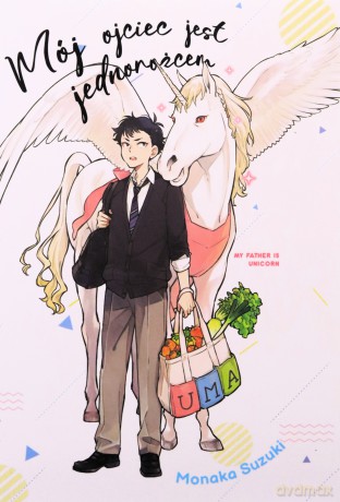Mój Ojciec jest jednorożcem - Monaka Suzuki [KOMIKS]