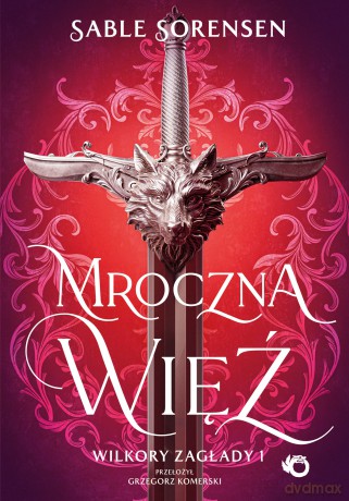 Mroczna więź. Wilkory zagłady (Tom 1) - Sable Sorensen [KSIĄŻKA]