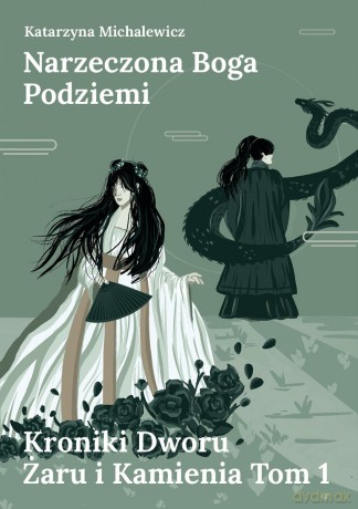 Narzeczona Boga Podziemi - Katarzyna Michalewicz [KSIĄŻKA]