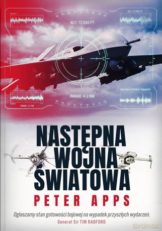 Następna wojna światowa - Peter Apps [KSIĄŻKA]