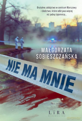 Nie ma mnie - Małgorzata Sobieszczańska [KSIĄŻKA]