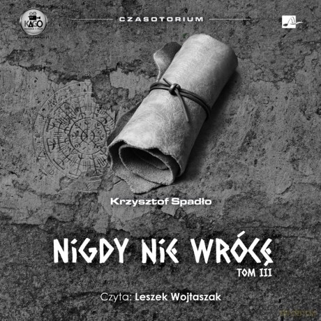 Nigdy nie wrócę - Krzysztof Spadło [AUDIOBOOK]