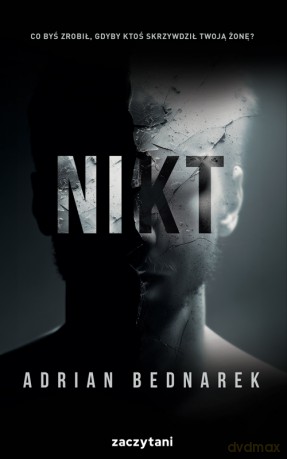 Nikt - Adrian Bednarek [KSIĄŻKA]