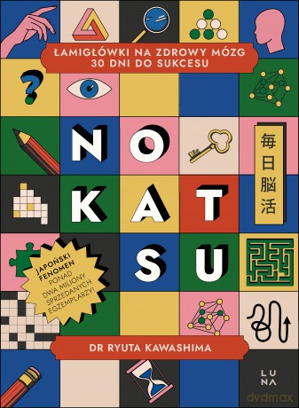 Nokatsu. Łamigłówki na zdrowy mózg - 30 dni do sukcesu - Ryuta Kawashima [KSIĄŻKA]