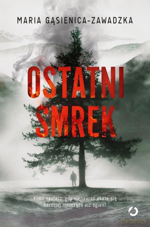 Ostatni smrek - Maria Gąsienica-Zawadzka [KSIĄŻKA]