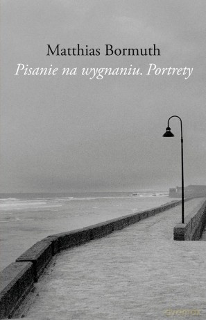Pisanie na wygnaniu - Matthias Bormuth [KSIĄŻKA]