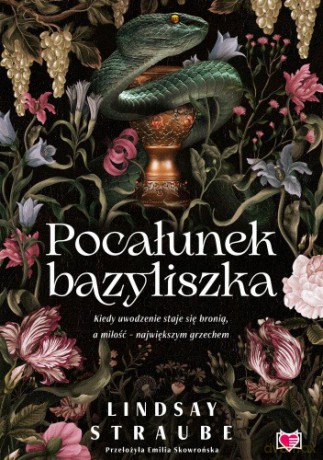 Pocałunek bazyliszka. Split or Swallow (Tom 1) - Lindsay Straube [KSIĄŻKA]
