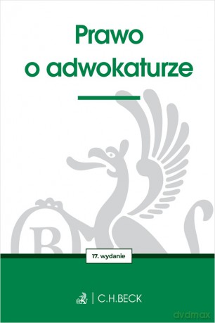 Prawo o adwokaturze wyd. 17 [KSIĄŻKA]