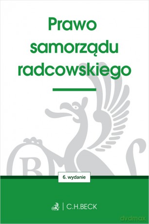 Prawo samorządu radcowskiego wyd. 6 [KSIĄŻKA]