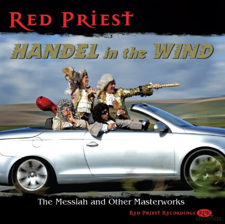 Red Priest: Handel In The Wind: The Messiah and other Masterworks [CD]