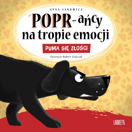 Puma się złości. POPR-ańcy na tropie emocji - Anna Sakowicz, Hubert Grajczak [KSIĄŻKA]
