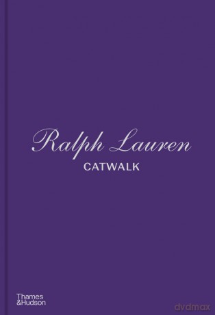 Ralph Lauren. Catwalk - Bridget Foley [KSIĄŻKA]