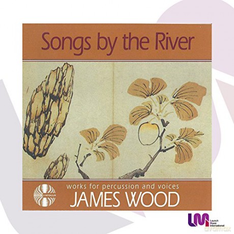 James Wood percussion: James Wood: Songs By the River [CD]