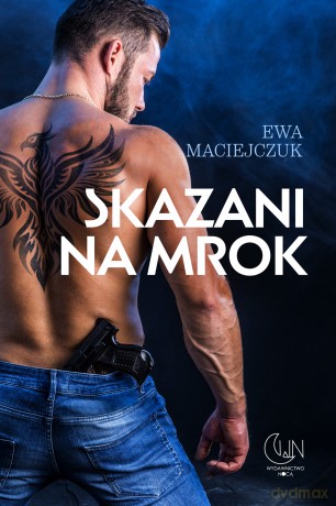 Skazani na mrok - Ewa Maciejczuk [KSIĄŻKA]