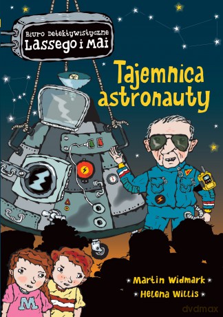 Tajemnica astronauty. Biuro Detektywistyczne Lassego i Mai - Martin Widmark [KSIĄŻKA]