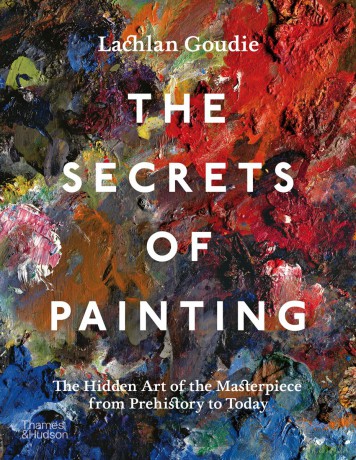 The Secrets of Painting - Lachlan Goudie [KSIĄŻKA]