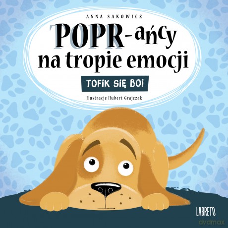 Tofik się boi. POPR-ańcy na tropie emocji - Anna Sakowicz, Hubert Grajczak [KSIĄŻKA]