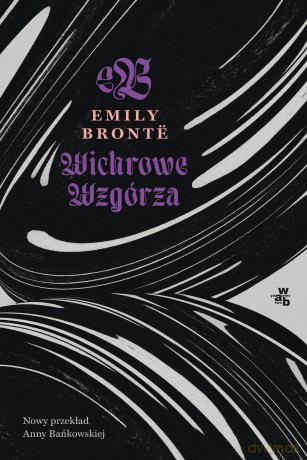 Wichrowe Wzgórza - Emily Bronte [KSIĄŻKA]