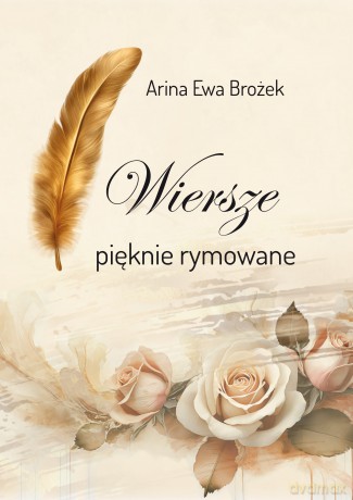 Wiersze pięknie rymowane - Arina Ewa Brożek [KSIĄŻKA]