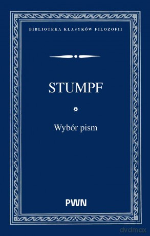 Wybór pism. Biblioteka Klasyków Filozofii - Carl Stumpf, Witold Płotka [KSIĄŻKA]