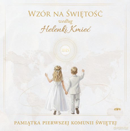 Wzór na świętość według Helenki Kmieć. Pamiątka Pierwszej Komunii Świętej - Magdalena Kędzierska-Zaporowska [KSIĄŻKA]