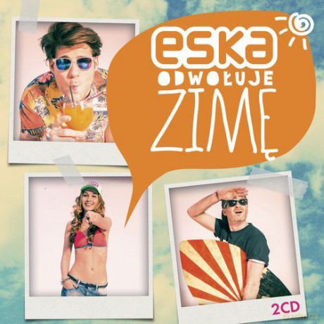 Eska Odwołuje Zimę 2015 [2CD]