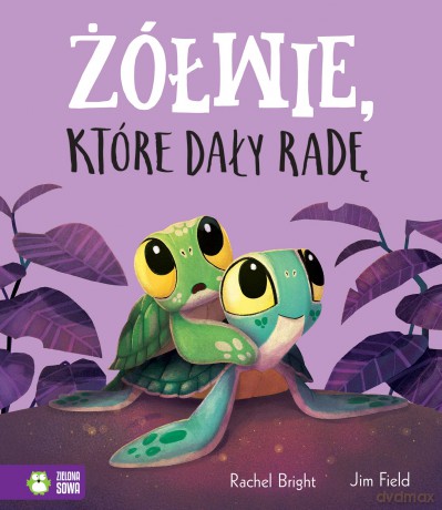 Żółwie, które dały radę - Rachel Bright [KSIĄŻKA]