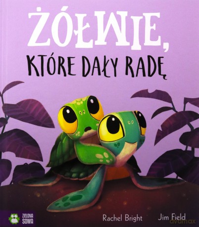 Żółwie, które dały radę - Rachel Bright [KSIĄŻKA]
