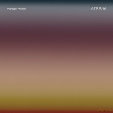 Wednesday Knudsen: Atrium [Winyl]