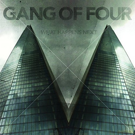 Gang of Four: What Happens Next [CD]