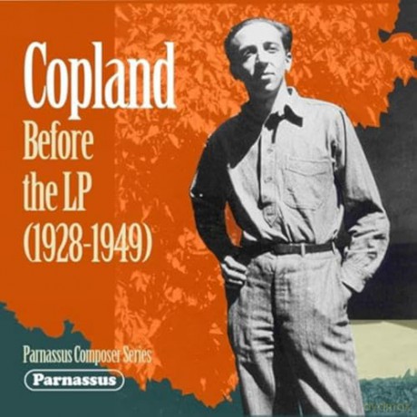 Aaron Copland (Piano): Copland Before The LP Historic Archive Recordings [CD]