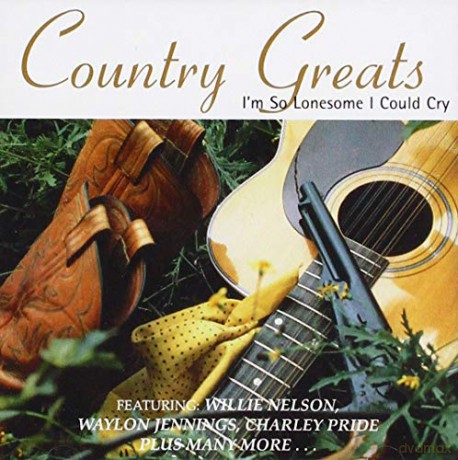Country Greats - Im So Lonesome I Could Cry [CD]