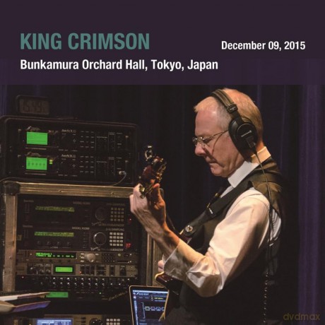 King Crimson: December 09. 2015 Bunkamura Orchard Hall. Tokyo. Japan [CD]