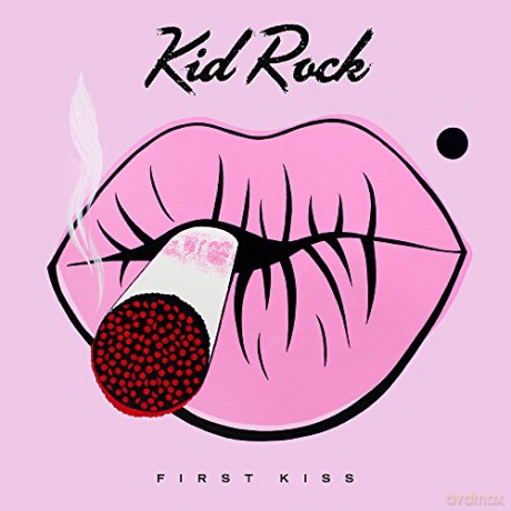 Kid Rock: First Kiss [CD]