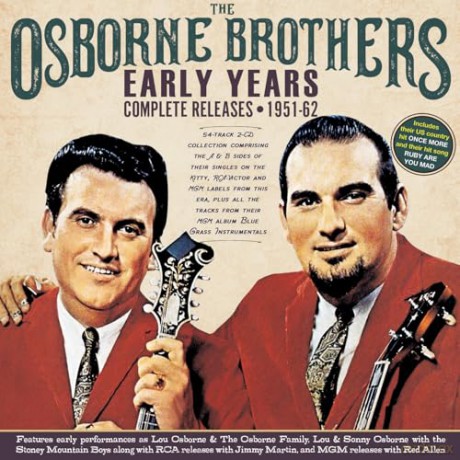 Osborne Brothers: Early Years - Complete Releases 1951-62 [CD]