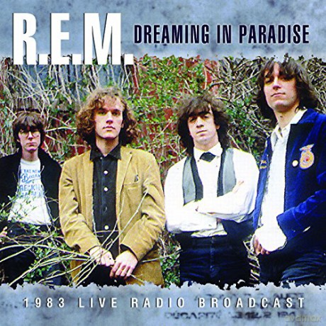 R.E.M.: Dreaming In Paradise [CD]